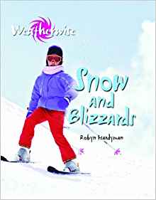 Snow and Blizzards (Weatherwise)