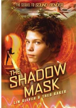 The Shadow Mask (Sound Bender #2): Vol