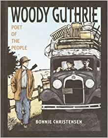 Woody Guthrie: Poet of the People