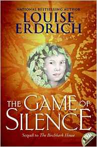The Game of Silence (Birchbark House)