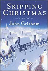 Skipping Christmas: A Novel