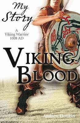 Viking Blood: A Viking Warrior, 1008 A