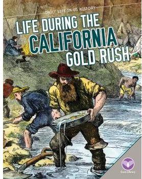 Life During the California Gold Rush