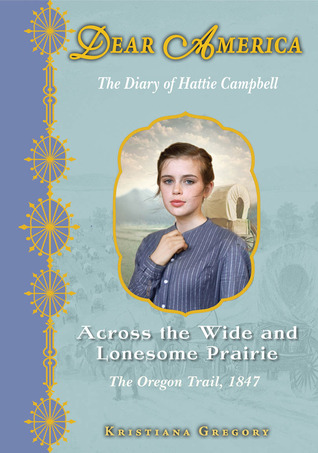 Across the Wide and Lonesome Prairie: 