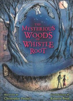 The Mysterious Woods of Whistle Root  