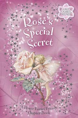 Rose's Special Secret: Flower Fairies 