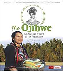 The Ojibwe: The Past and Present of th