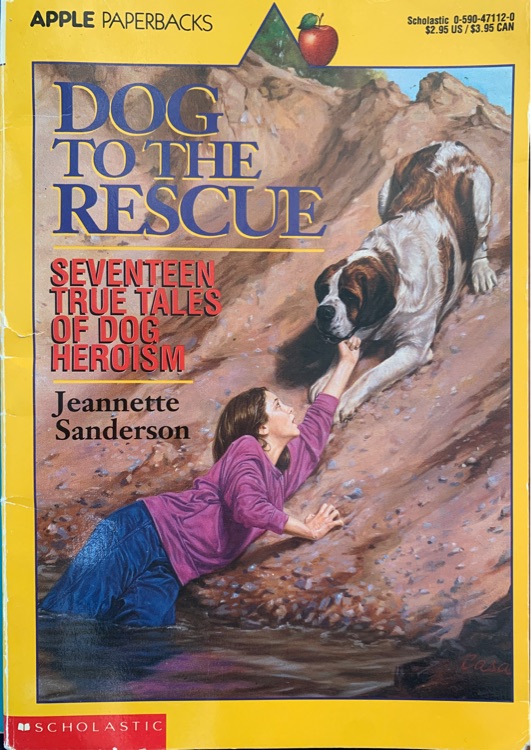 Dog to the Rescue: Seventeen True Tale
