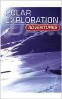 Polar Exploration Adventures (Dangerou