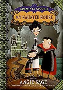 Araminta Spookie 1: My Haunted House