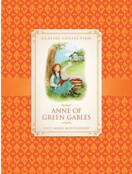 Classic Collection: Anne of Green Gabl