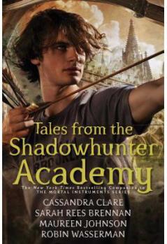 Tales from the Shadowhunter Academy