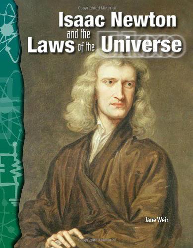 Isaac Newton and the Laws of the Unive