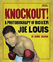 Knockout!: A Photobiography of Boxer J
