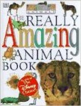 The Really Amazing Animal Book