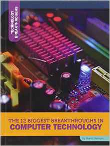 The 12 Biggest Breakthroughs in Comput