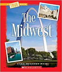 The Midwest (A True Book: The U.S. Reg