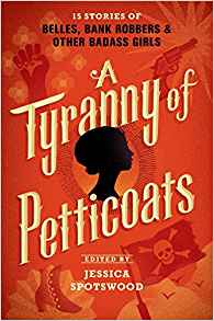 A Tyranny of Petticoats: 15 Stories of