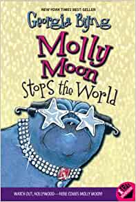 Molly Moon Stops the World (Molly Moon