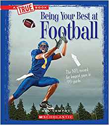 Being Your Best at Football (True Book