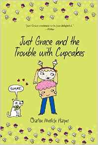 Just Grace and the Trouble with Cupcak