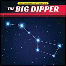 The Big Dipper (The Constellation Coll