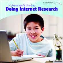 A Smart Kid's Guide to Doing Internet 