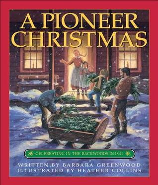 A Pioneer Christmas: Celebrating in th