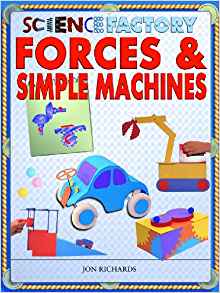 Forces & Simple Machines (Science Fact