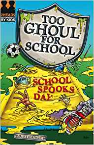 School Spooks Day (Too Ghoul for Schoo