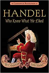 HANDEL 谁知道什么 HE liked ( candlewick Bio