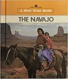 The Navajo (New True Books)