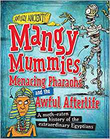 Mangy Mummies, Menacing Pharoahs and A