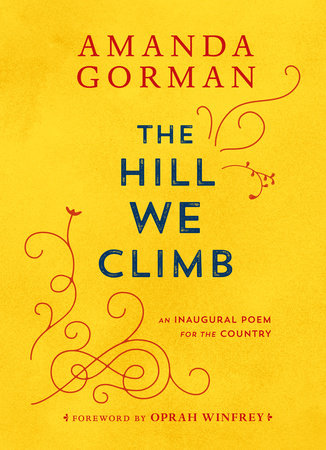 The Hill We Climb: An Inaugural Poem f