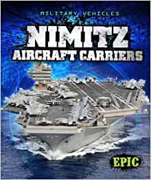 Nimitz Aircraft Carriers (Epic Books: 