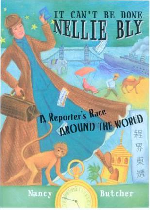 It Can't Be Done, Nellie Bly