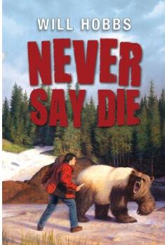 Never Say Die [Library Binding]