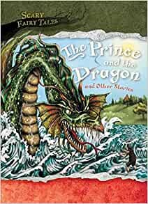 The Prince and the Dragon and Other St