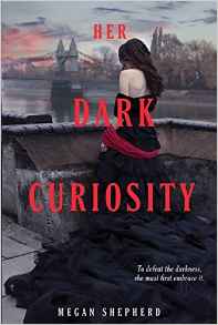Her Dark Curiosity (Madman's Daughter)