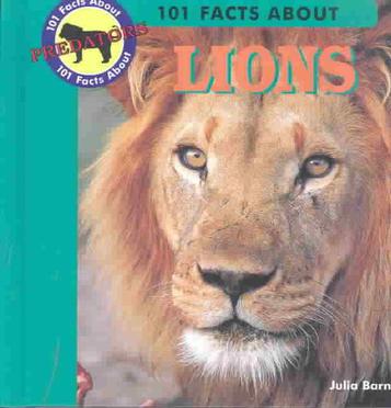 101 Facts About Lions