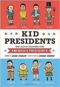 Kid Presidents: True Tales of Childhoo