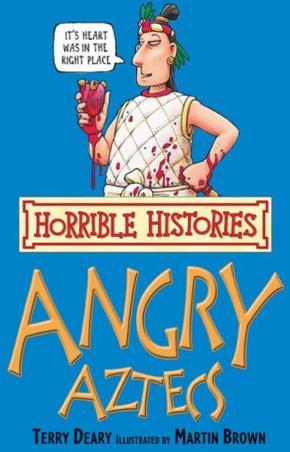 Horrible Histories:Angry Aztecs