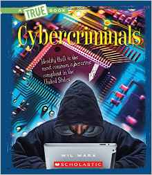 Cybercriminals (True Bookthe New Crimi