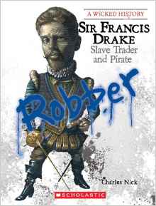 Sir Francis Drake: Slave Trader and Pi