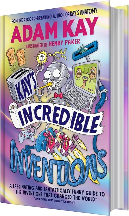Kay's Incredible Inventions: A fascina