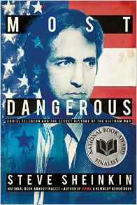 Most Dangerous: Daniel Ellsberg and th