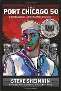 The Port Chicago 50: Disaster, Mutiny,