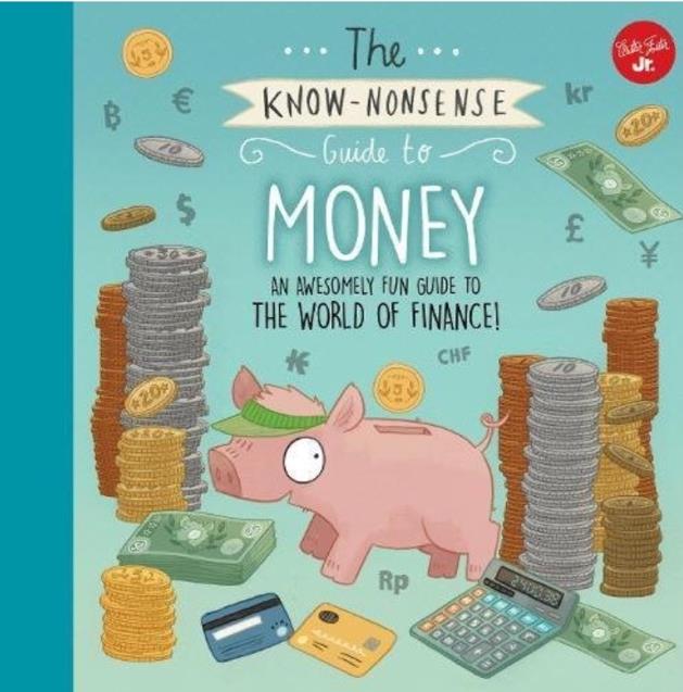 The Know-Nonsense Guide to Money: An A