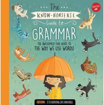 The Know-Nonsense Guide to Grammar: An