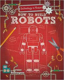 How to Build Robots (Technology in Mot